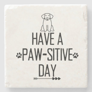 Have A Paw-Sitive Day Marble Coaster