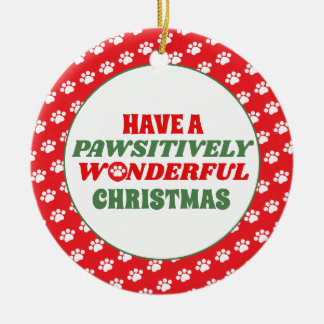 Have a Pawsitively Wonderful Christmas Ceramic Tree Decoration