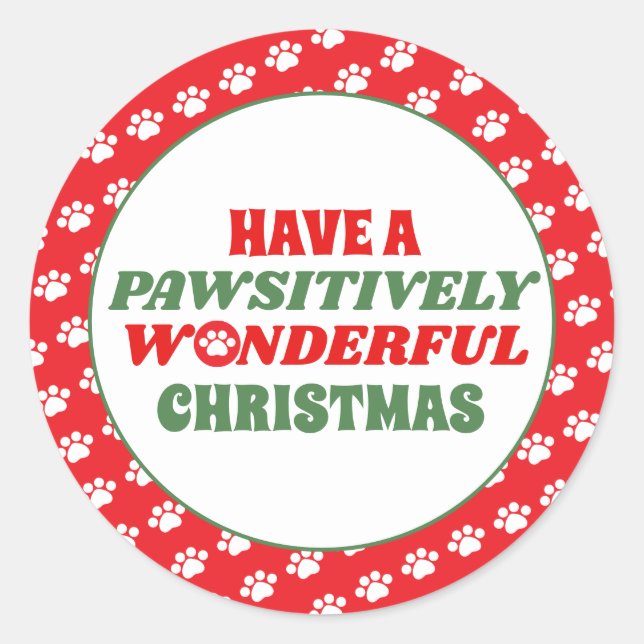 Have a Pawsitively Wonderful Christmas Classic Round Sticker (Front)