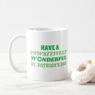 Have a Pawsitively Wonderful St. Patrick's Day Coffee Mug