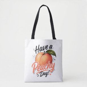 Have a Peachy Day Tote Bag
