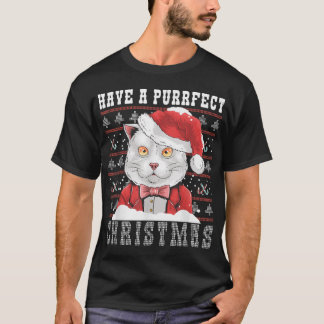 Have a Purrfect Christmas Ugly Christmas Cat  T-Shirt