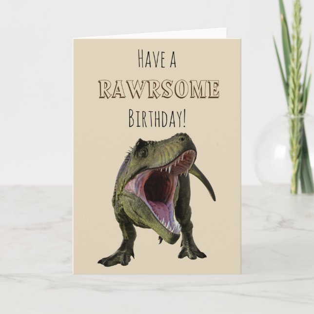 Have a Rawrsome Birthday T-rex Tyrannosaurus Card (Front)