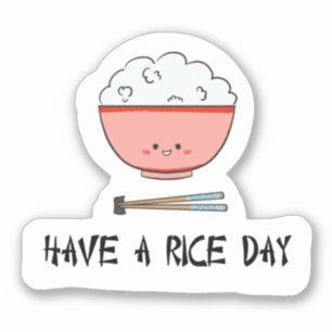 Have a Rice Day Kawaii Asian Food Pun Cute