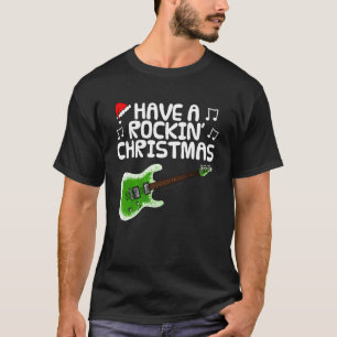 Have A Rockin' Christmas, Electric Guitar Guitaris T-Shirt