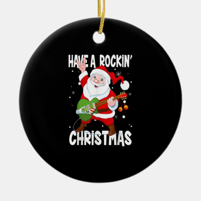 Have A Rockin Christmas Guitarist Guitar Funny Xma Ceramic Tree Decoration (Front)