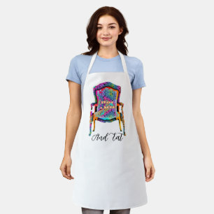 Have A Seat And Eat Apron