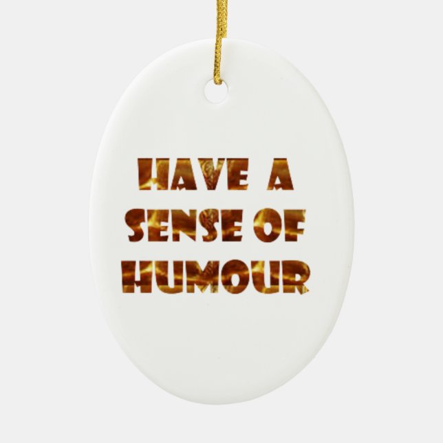 Have a sens of Humour Ceramic Tree Decoration (Front)