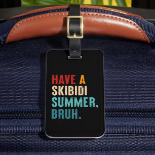 Have A Skibidi Summer Bruh Funny Teacher Last Day Luggage Tag