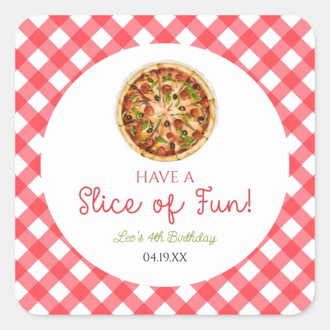 Have A Slice of Fun! Pizza Birthday Party Square Sticker (Front)