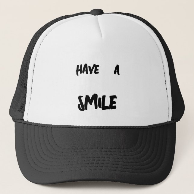 HAVE A SMILE-trucker's HAT (Front)