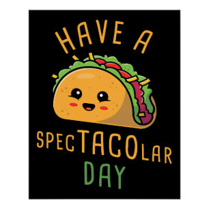Have a Spec-TACO-lar Day –  Cute Mexican Food Poster