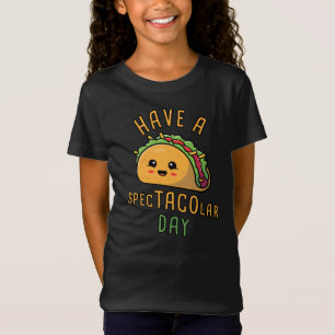 Have a Spec-TACO-lar Day – Cute Mexican Food T-Shirt
