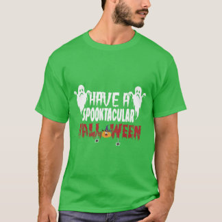 Have a Spooktacular Halloween friend T-Shirt