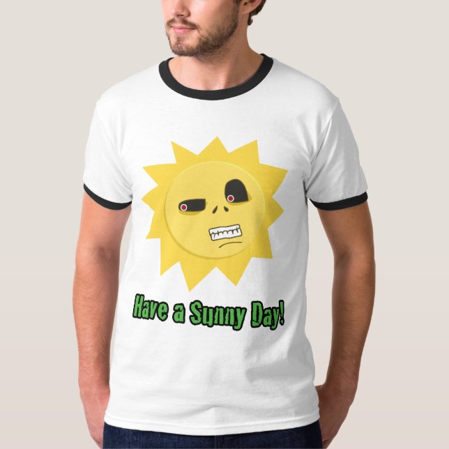 Have a Sunny Day! T-Shirt (Front)