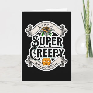 Have a Super Creepy Halloween Colouring Page Card