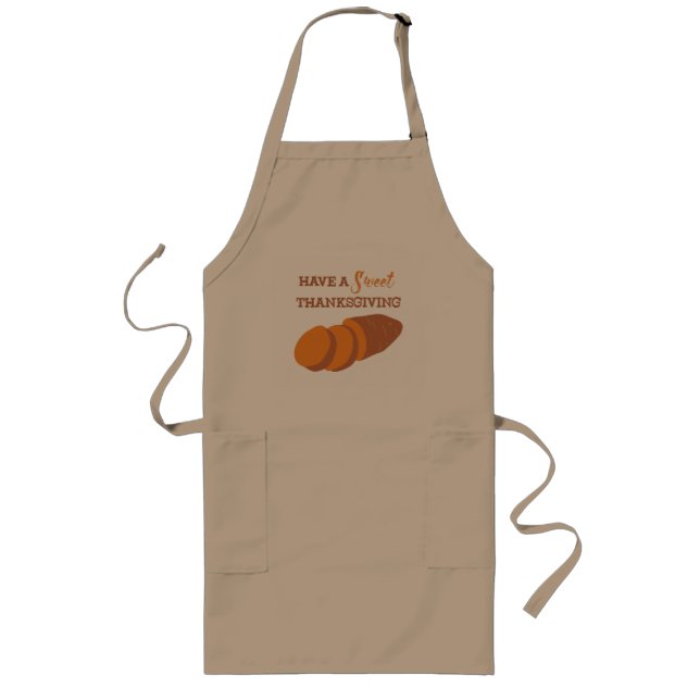 Have a Sweet Thanksgiving Sweet Potatoes Long Apron (Front)