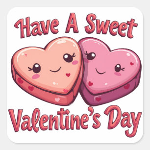 Have a Sweet Valentine's Day Square Sticker
