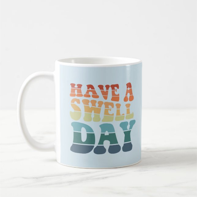 Have a Swell Day modern rainbow typography Coffee Mug (Left)