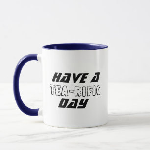 Have a Terrific Day Funny Personalised Tea Coffee Mug