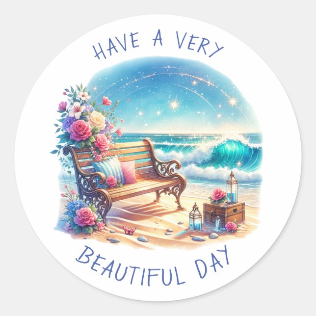 Have a Very Beautiful Day | Ocean Themed Classic Round Sticker (Front)