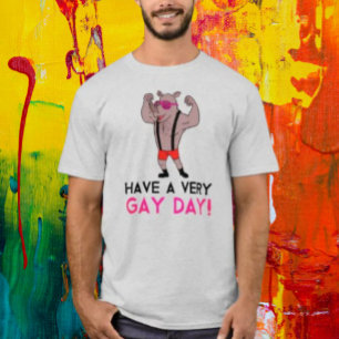 Have A Very Gay Day T-Shirt