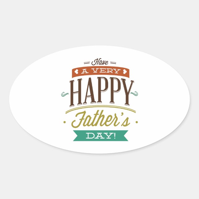 Have A Very Happy Father’s Day Oval Sticker (Front)