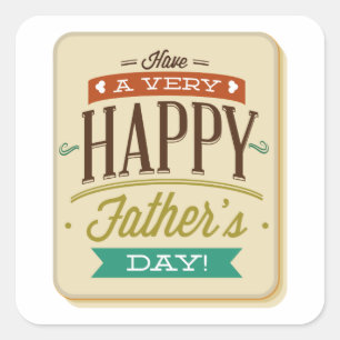 Have A Very Happy Father’s Day Square Sticker