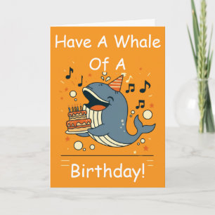 Have a Whale of a Birthday Singing Whale Card