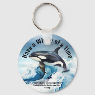 "Have a Whale of a Time" Pivotal Idiom with Orca Key Ring