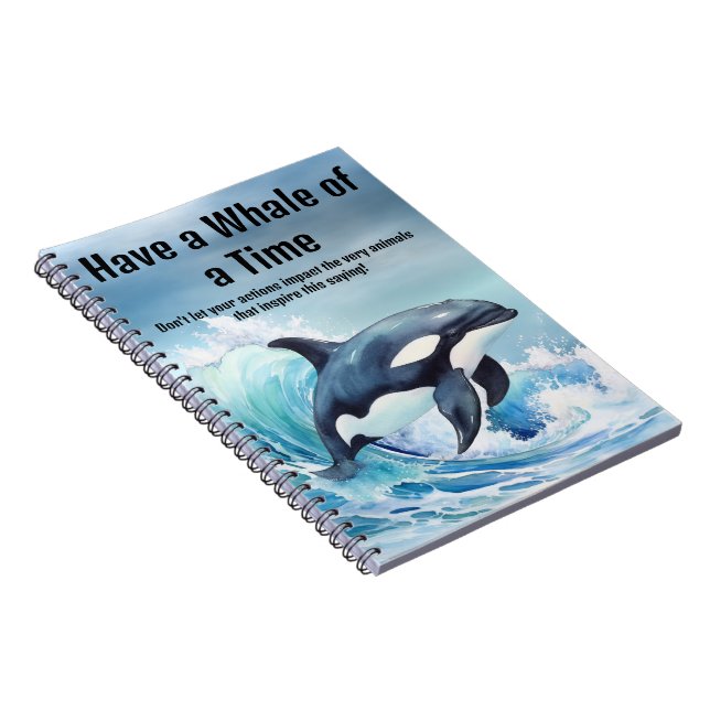 "Have a Whale of a Time" Pivotal Idiom with Orca Notebook (Right Side)