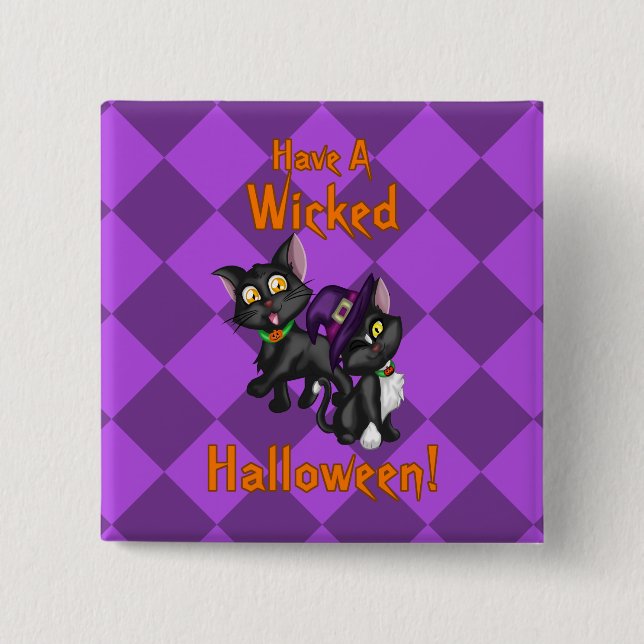 Have a Wicked Halloween! 15 Cm Square Badge (Front)