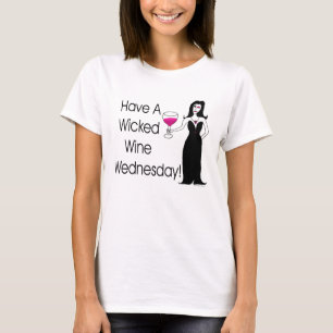 Have A Wicked Wine Wednesday! Wine Vixen T-Shirt