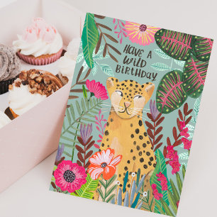Have a Wild Birthday Leopard Jungle Floral Card