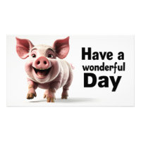 Have a Wonderful Day, happy piglet,
