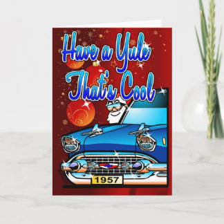 Have a Yule Thats Cool - 57 Chev Cartoon Xmas Holiday Card