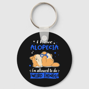 Have Alopecia I Am Allowed To Do Weird Things! 1  Key Ring
