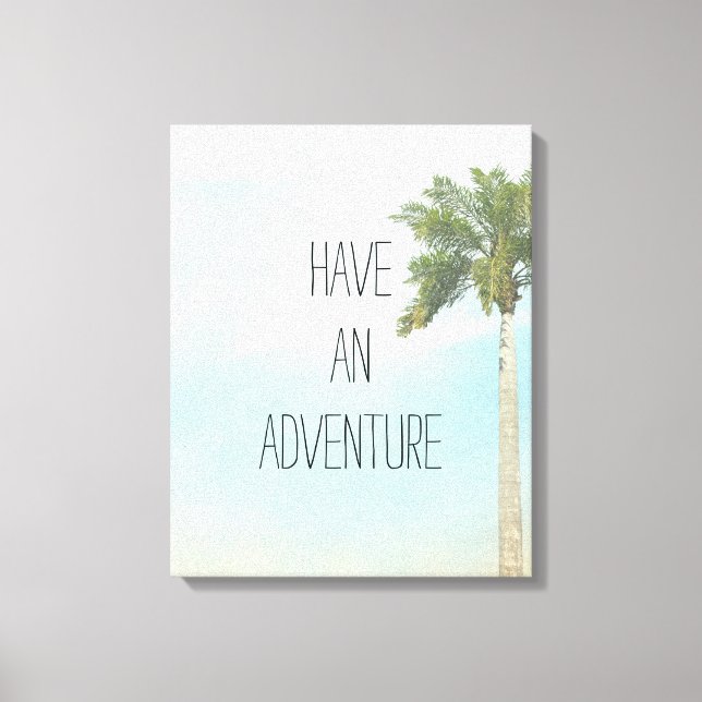 Have an Adventure Canvas Print (Front)