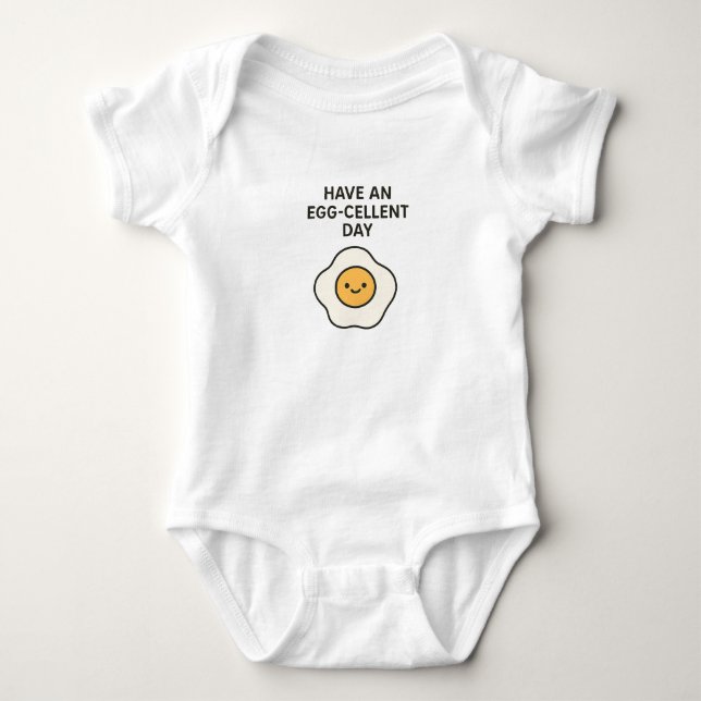 Have an Egg-cellent Day Baby Bodysuit (Front)