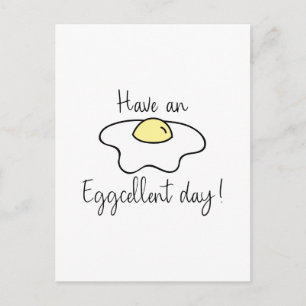 Have An Eggcellent Day Postcard