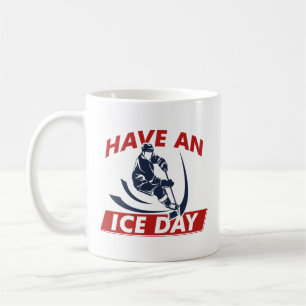 Have An Ice Day Coffee Mug