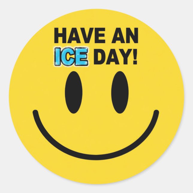 HAVE AN ICE DAY! STICKERS  (Front)