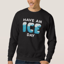 Have An Ice Day