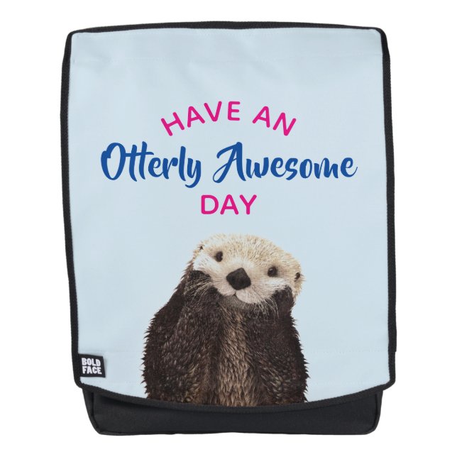 Have an Otterly Awesome Day Cute Otter Photo Backpack (Front)