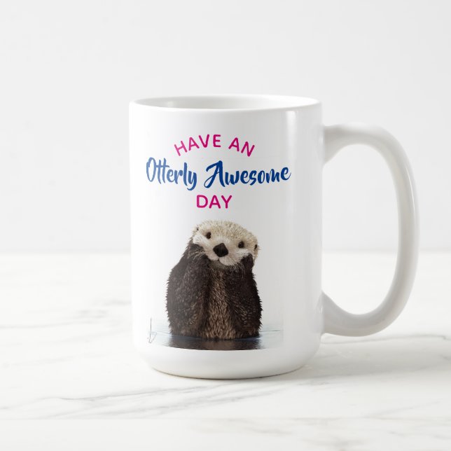 Have an Otterly Awesome Day Cute Otter Photo Coffee Mug (Right)