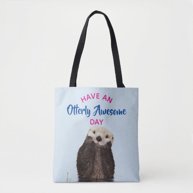 Have an Otterly Awesome Day Cute Otter Photo Tote Bag (Front)