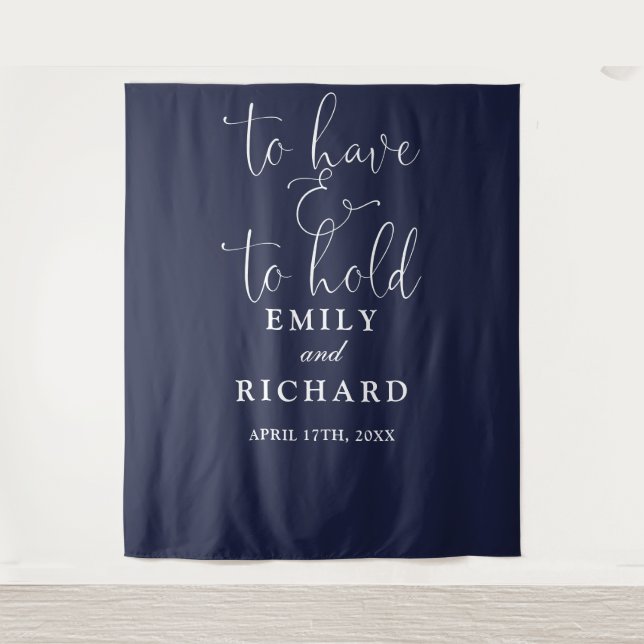 Have And To Hold Navy Blue Wedding Photo Backdrop Tapestry (Front)
