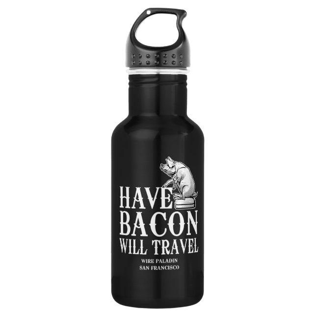 Have Bacon Will Travel 532 Ml Water Bottle (Front)