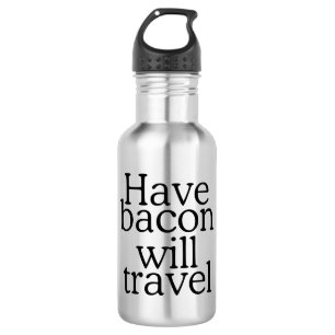 Have Bacon Will Travel 532 Ml Water Bottle