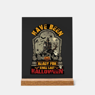 Have Been Ready Halloween Haunted House Tombstone Acrylic Sign